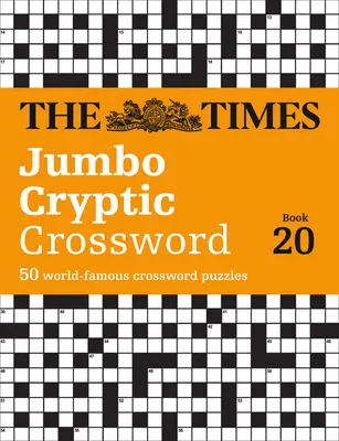 The Times Jumbo Cryptic Crossword Book 20: Najbardziej wymagająca krzyżówka na świecie - The Times Jumbo Cryptic Crossword Book 20: The World's Most Challenging Cryptic Crossword