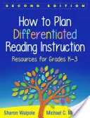 Jak zaplanować zróżnicowaną instrukcję czytania: Zasoby dla klas K-3 - How to Plan Differentiated Reading Instruction: Resources for Grades K-3