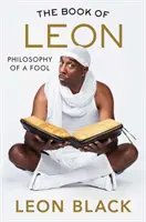 Księga Leona: Filozofia głupca - The Book of Leon: Philosophy of a Fool