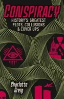 Spiski - Największe spiski, zmowy i przykrywki w historii - Conspiracy - Historys Greatest Plots, Collusions & Cover Ups