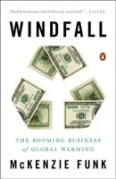 Windfall: Kwitnący biznes globalnego ocieplenia - Windfall: The Booming Business of Global Warming