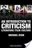 Wprowadzenie do krytyki: Literatura - Film - Kultura - An Introduction to Criticism: Literature - Film - Culture