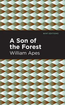 Syn lasu: Doświadczenie Williama Apesa - A Son of the Forest: The Experience of William Apes