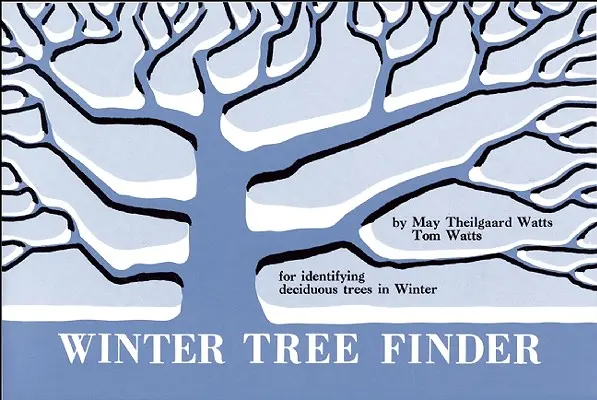 Winter Tree Finder: Podręcznik identyfikacji drzew liściastych zimą (Eastern Us) - Winter Tree Finder: A Manual for Identifying Deciduous Trees in Winter (Eastern Us)