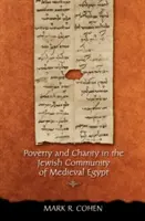 Ubóstwo i dobroczynność w żydowskiej społeczności średniowiecznego Egiptu - Poverty and Charity in the Jewish Community of Medieval Egypt