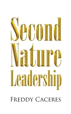 Przywództwo drugiej natury - Second Nature Leadership