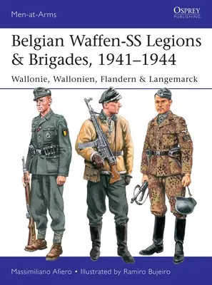 Belgijskie Legiony i Brygady Waffen-SS, 1941-1944: Wallonie, Wallonien, Flandern & Langemarck - Belgian Waffen-SS Legions & Brigades, 1941-1944: Wallonie, Wallonien, Flandern & Langemarck