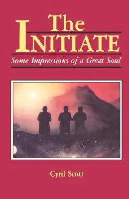 Wtajemniczony, 1: Niektóre wrażenia wielkiej duszy - The Initiate, 1: Some Impressions of a Great Soul