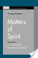 Sprawy ducha: J. G. Fichte i wyobraźnia technologiczna - Matters of Spirit: J. G. Fichte and the Technological Imagination