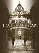 The Royal Hospital Haslar: Historia obrazkowa - The Royal Hospital Haslar: A Pictorial History
