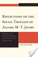 Refleksje nad myślą społeczną Allamy M.T. Dżafariego: Ponowne odkrycie socjologicznego znaczenia pierwotnej szkoły teorii społecznej - Reflections on the Social Thought of Allama M.T. Jafari: Rediscovering the Sociological Relevance of the Primordial School of Social Theory