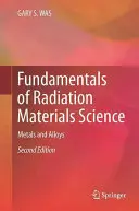 Podstawy nauki o materiałach promieniotwórczych: Metale i stopy - Fundamentals of Radiation Materials Science: Metals and Alloys