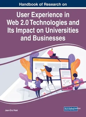 Podręcznik badań nad doświadczeniem użytkownika w technologiach Web 2.0 i jego wpływem na uniwersytety i przedsiębiorstwa - Handbook of Research on User Experience in Web 2.0 Technologies and Its Impact on Universities and Businesses