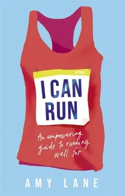 I Can Run: Przewodnik po bieganiu na długich dystansach - I Can Run: An Empowering Guide to Running Well Far