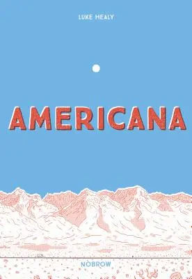 Americana (and the Act of Getting Over It.)