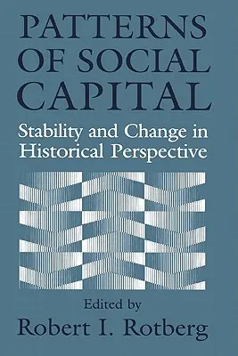 Wzorce kapitału społecznego: Stabilność i zmiana w perspektywie historycznej - Patterns of Social Capital: Stability and Change in Historical Perspective