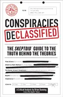 Conspiracies Declassified: Skeptoidalny przewodnik po prawdzie kryjącej się za teoriami - Conspiracies Declassified: The Skeptoid Guide to the Truth Behind the Theories