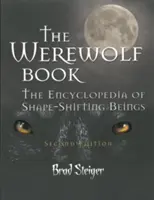 Księga wilkołaków: Encyklopedia istot zmiennokształtnych - The Werewolf Book: The Encyclopedia of Shape-Shifting Beings