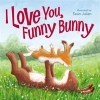 Kocham cię, śmieszny króliczku - I Love You, Funny Bunny