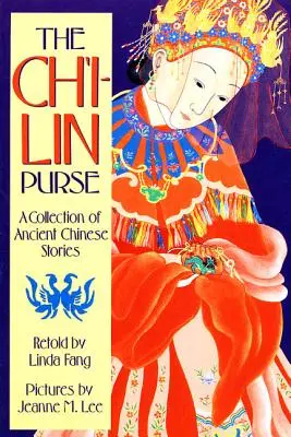 Torebka Ch'i-Lin: Kolekcja starożytnych chińskich opowieści - The Ch'i-Lin Purse: A Collection of Ancient Chinese Stories