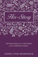 Her-Story: 366 nabożeństw z 21 wieków Kościoła chrześcijańskiego - Her-Story: 366 Devotions from 21 Centuries of the Christian Church