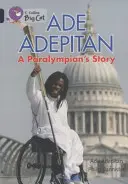 Ade Adepitan: Historia paraolimpijczyka - Ade Adepitan: A Paralympian's Story