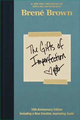 Dary niedoskonałości: Wydanie z okazji 10. rocznicy: Zawiera nową przedmowę i zupełnie nowe narzędzia - The Gifts of Imperfection: 10th Anniversary Edition: Features a New Foreword and Brand-New Tools