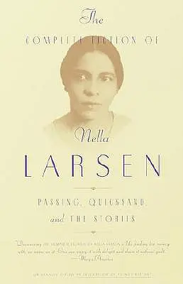 Kompletna fikcja Nelli Larsen: Passing, Quicksand i inne opowiadania - The Complete Fiction of Nella Larsen: Passing, Quicksand, and the Stories