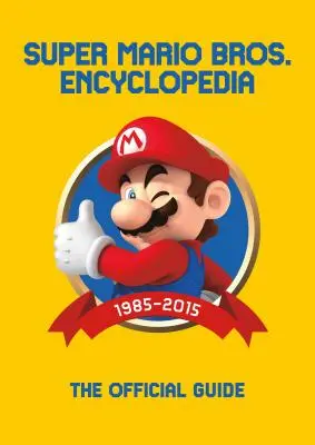 Encyklopedia Super Mario: Oficjalny przewodnik po pierwszych 30 latach - Super Mario Encyclopedia: The Official Guide to the First 30 Years