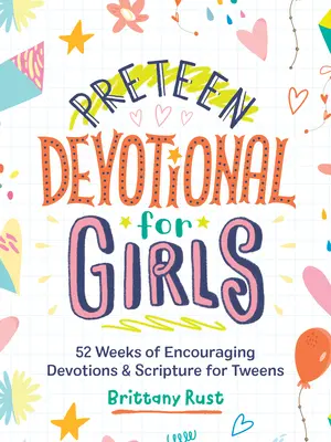 Dewocjonalia dla dziewcząt: 52 tygodnie zachęcających nabożeństw i Pisma Świętego dla nastolatek - Preteen Devotional for Girls: 52 Weeks of Encouraging Devotions and Scripture for Tweens