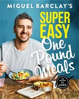 Superłatwe posiłki za 1 funt - Miguel Barclay's Super Easy One Pound Meals - Miguel Barclay's Super Easy One Pound Meals
