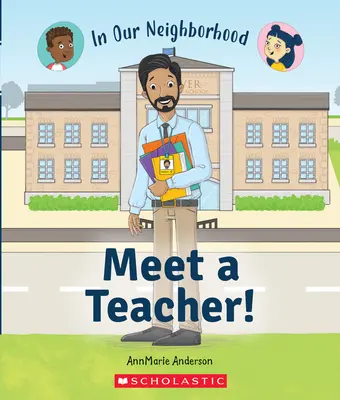 Poznaj nauczyciela! (w naszym sąsiedztwie) (Paperback) - Meet a Teacher! (in Our Neighborhood) (Paperback)