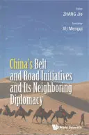 Inicjatywy Chin w zakresie Pasa i Szlaku oraz ich sąsiednia dyplomacja - China's Belt and Road Initiatives and Its Neighboring Diplomacy