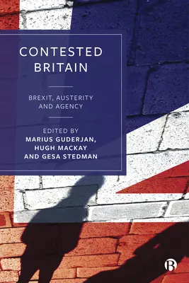 Kontestowana Wielka Brytania: Brexit, oszczędności i agencja - Contested Britain: Brexit, Austerity and Agency