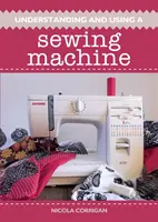 Zrozumienie i używanie maszyny do szycia - Understanding and Using a Sewing Machine