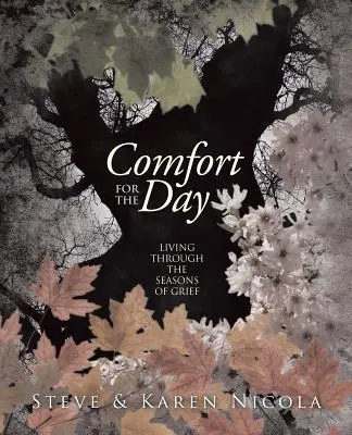 Comfort for the Day: Życie przez pory żałoby - Comfort for the Day: Living Through the Seasons of Grief