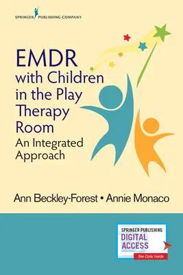 Emdr z dziećmi w pokoju terapii zabaw: Zintegrowane podejście - Emdr with Children in the Play Therapy Room: An Integrated Approach