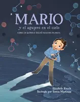 Mario Y El Agujero En El Cielo / Mario i dziura w niebie: Cmo Un Qumico Salv Nuestro Planeta - Mario Y El Agujero En El Cielo / Mario and the Hole in the Sky: Cmo Un Qumico Salv Nuestro Planeta