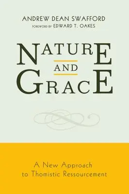 Natura i łaska: Nowe podejście do zasobów tomistycznych - Nature and Grace: A New Approach to Thomistic Ressourcement