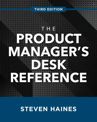 The Product Manager's Desk Reference, wydanie trzecie - The Product Manager's Desk Reference, Third Edition