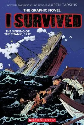 Przetrwałem zatonięcie Titanica, 1912 (I Survived Graphic Novel #1): A Graphix Book (Library Edition), 1 - I Survived the Sinking of the Titanic, 1912 (I Survived Graphic Novel #1): A Graphix Book (Library Edition), 1