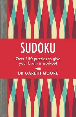 Sudoku: Ponad 150 łamigłówek, które pozwolą Twojemu mózgowi poćwiczyć - Sudoku: Over 150 Puzzles to Give Your Brain a Workout