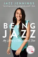 Being Jazz: Moje życie jako nastolatka (transpłciowa) - Being Jazz: My Life as a (Transgender) Teen