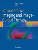 Obrazowanie śródoperacyjne i terapia sterowana obrazem - Intraoperative Imaging and Image-Guided Therapy