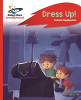 Reading Planet - Dress Up! - Czerwony B: Rocket Phonics - Reading Planet - Dress Up! - Red B: Rocket Phonics