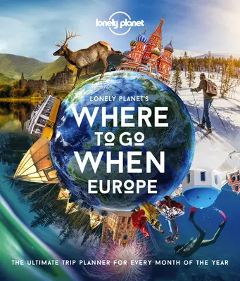 Lonely Planet's Where to Go When Europe 1