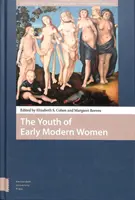 Młodzież wczesnonowożytnych kobiet - The Youth of Early Modern Women