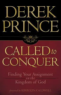 Wezwany do zwycięstwa: Znalezienie swojego zadania w Królestwie Bożym - Called to Conquer: Finding Your Assignment in the Kingdom of God