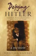 Przeciwstawiając się Hitlerowi - Wspomnienie - Defying Hitler - A Memoir