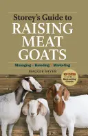 Przewodnik Storeya po hodowli kóz mięsnych: Zarządzanie, hodowla, marketing - Storey's Guide to Raising Meat Goats: Managing, Breeding, Marketing